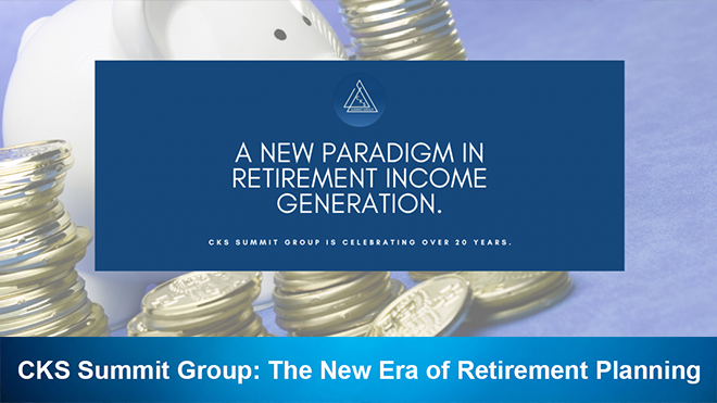 CKS Summit Group: The New Era of Retirement Planning