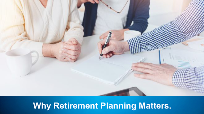 Why Retirement Planning Matters.