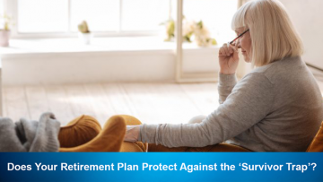 Does Your Retirement Plan Protect Against the ‘Survivor Trap’?