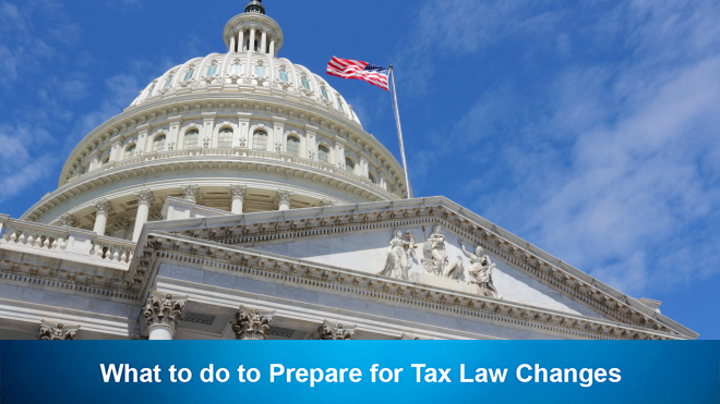 What to do to Prepare for Tax Law Changes