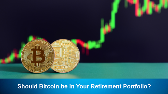 Should Bitcoin be in Your Retirement Portfolio?