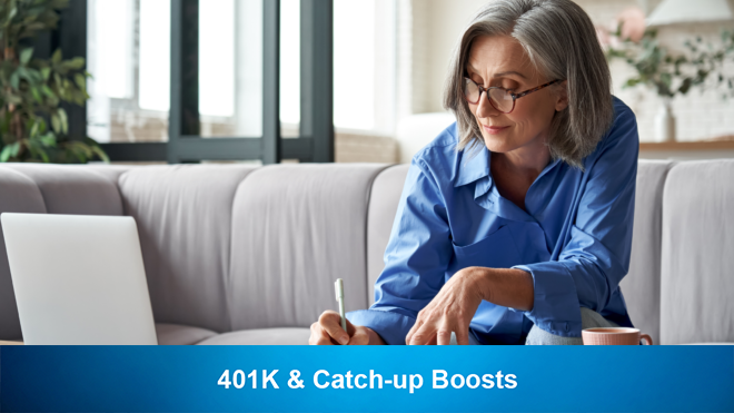 401K & Catch-up Boosts