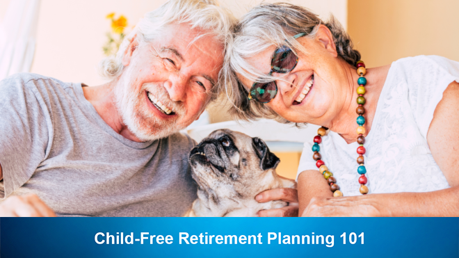 Child-Free Retirement Planning 101