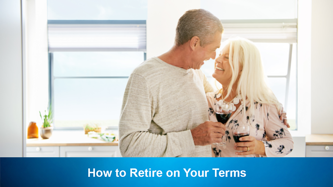 How to Retire on Your Terms